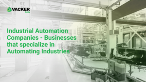 INDUSTRIAL AUTOMATION COMPANIES - BUSINESSES THAT SPECIALIZE IN AUTOMATING INDUSTRIES